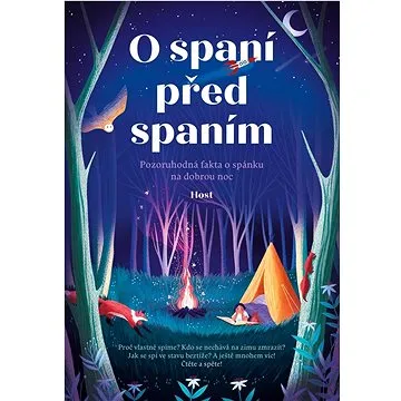 O spaní před spaním: Pozoruhodná fakta o spánku na dobrou noc (978-80-275-0835-8)