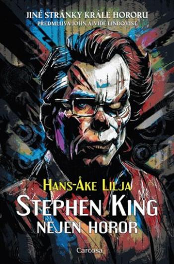 Stephen King: Nejen horor - Hans-Ake Lilja