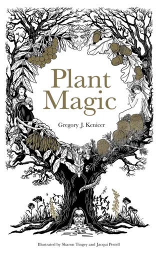 Plant Magic - Gregory Kenicer