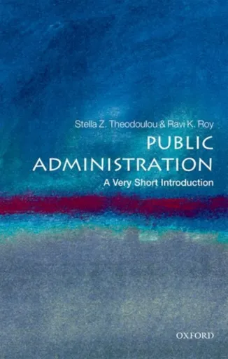 Public Administration - Ravi K.  Roy, Stella Z.  Theodoulou
