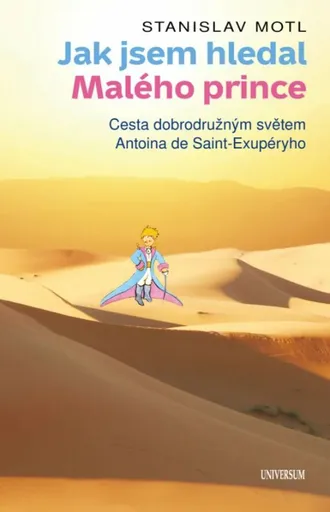 Jak jsem hledal Malého prince - Stanislav Motl
