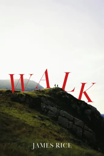 Walk - James  Rice
