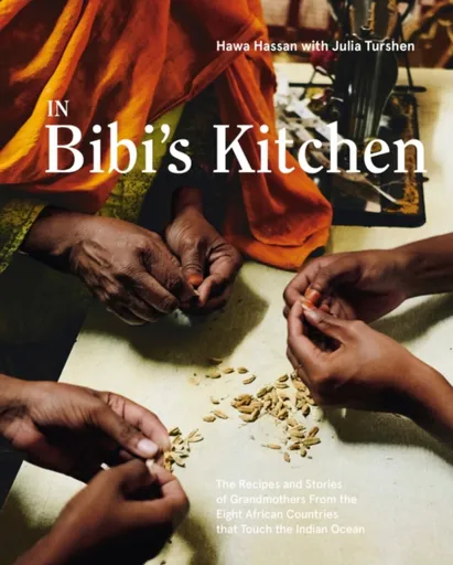 In Bibi's Kitchen - Julia Turshen, Hawa Hassan