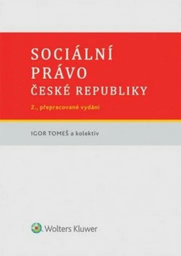 Sociální právo České republiky - Igor Tomeš