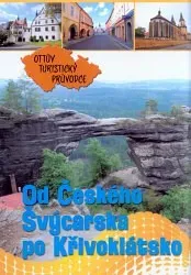 Od Českého Švýcarska po Křivoklátsko Ottův turistický průvodce