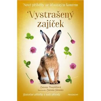 Vystrašený zajíček: Nové příběhy se šťastným koncem (978-80-253-4929-8)