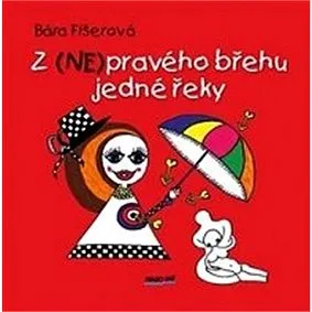 Z (NE)pravého břehu jedné řeky (978-80-7517-021-7)