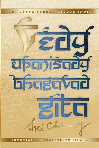 Védy, upanišady a Bhagavadgíta - Tři větve stromu života Indie - Sri Chinmoy