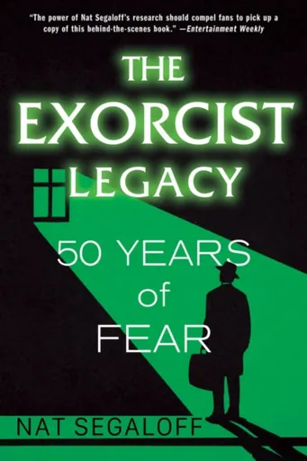 The Exorcist Legacy - Nat Segaloff