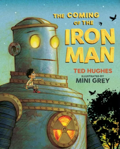 The Coming of the Iron Man - Ted Hughes