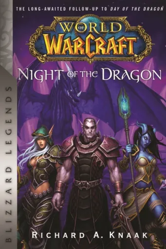World of Warcraft: Night of the Dragon - Richard A. Knaak