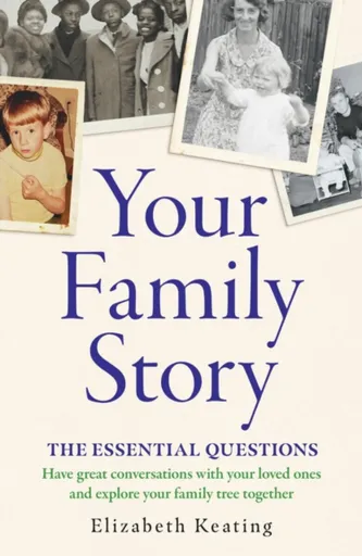 Your Family Story - Elizabeth Keating