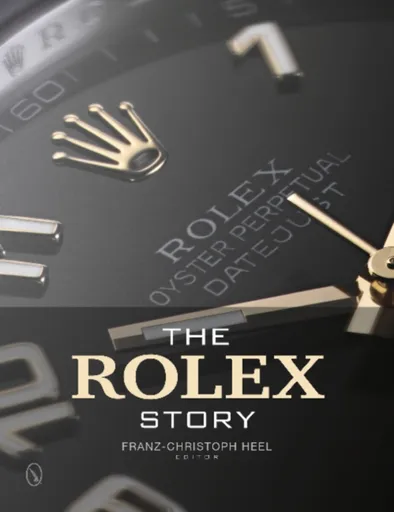 The Rolex Story - Franz-Christoph Heel