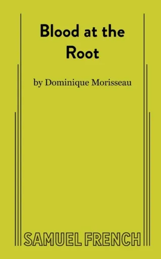 Blood at the Root - Dominique Morisseau