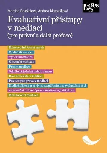 Evaluativní přístupy v mediaci (pro právní a další profese) - Martina Doležalová, Andrea Matoušková