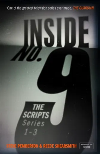 Inside No. 9: The Scripts Series 1-3 - Reece Shearsmith, Steve Pemberton