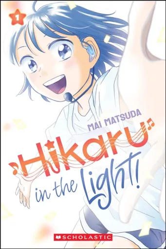 Hikaru in the Light! (Volume 1) - Mai Matsuda
