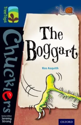 Oxford Reading Tree TreeTops Chucklers: Level 14: The Boggart - Ros Asquith