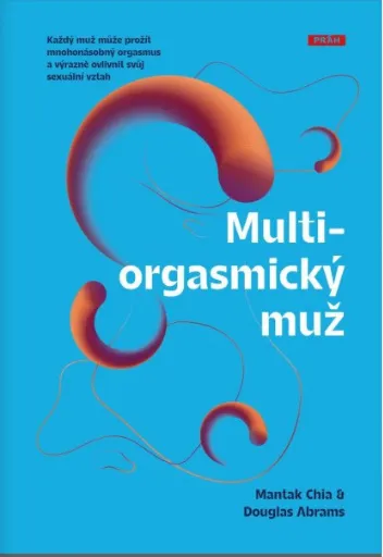 Multiorgasmický muž - Mantak Chia, Douglas Abrams
