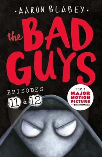 The Bad Guys: Episode 11&12 - Aaron Blabey