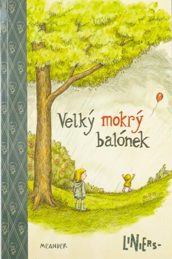 Velký mokrý balónek - Ricardo Liniers