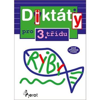 Diktáty pro 3.třídu: Nově upravené vydání (978-80-7353-676-3)