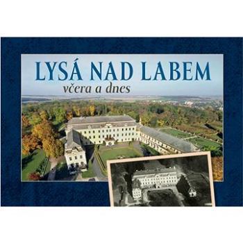 Lysá nad Labem včera a dnes (978-80-88041-65-8)