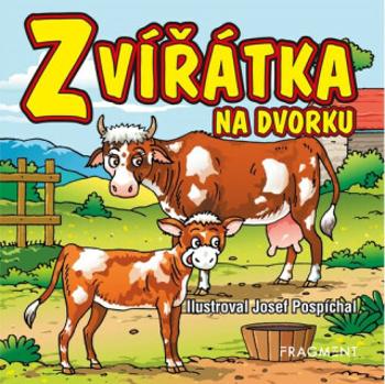 Zvířátka na dvorku - Josef Pospíchal