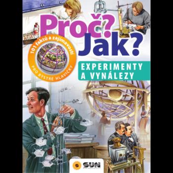 Proč? Jak?: Experimenty a vynálezy