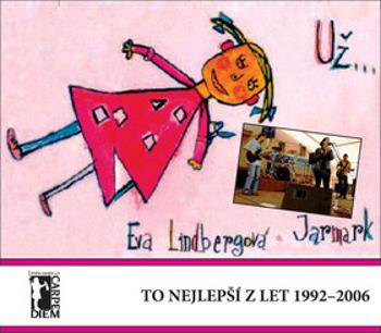 Už... to nejlepší z let 1992-2006 + CD +DVD - Eva Lindbergová