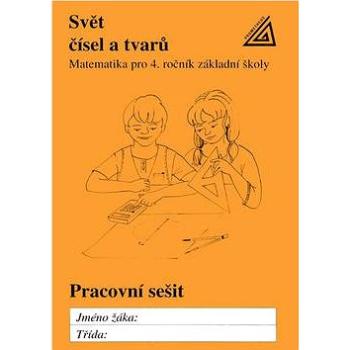 Svět čísel a tvarů: Pracovní sešit 2 matematika pro 4. ročník základní školy (978-80-7196-158-1)