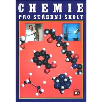 Chemie pro střední školy: Obecná, anorganická, organická, analytická, biochemie (80-85937-46-8)