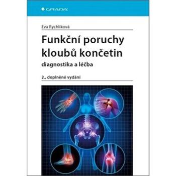 Funkční poruchy kloubů končetin: 2., zcela přepracované a doplněné vydání (978-80-271-2096-3)