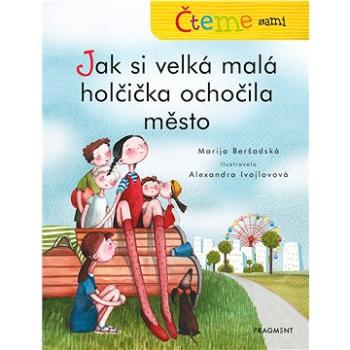 Čteme sami – Jak si velká malá holčička ochočila město (978-80-253-4723-2)