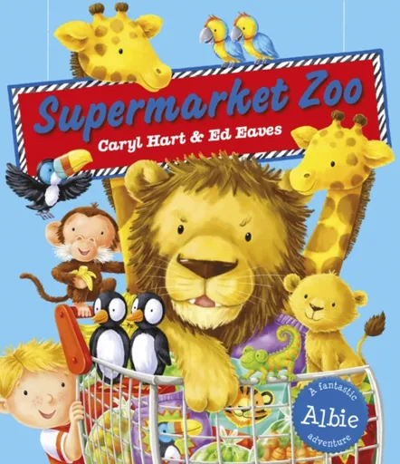 Supermarket Zoo - Caryl Hart