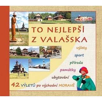 To nejlepší z Valašska (978-80-905472-3-0)