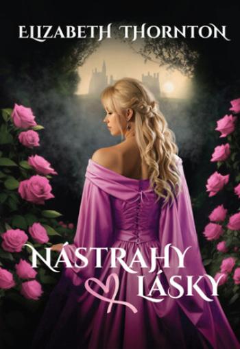 Nástrahy lásky - Elizabeth Thornton