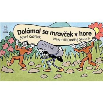 Dolámal sa mravček v hore (978-80-8124-125-3)