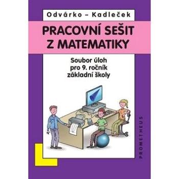 Pracovní sešit z matematiky: Soubor úloh pro 9. ročník základní školy (978-80-7196-443-8)