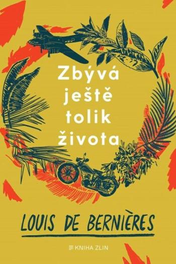 Zbývá ještě tolik života - Louis de Berniéres - e-kniha