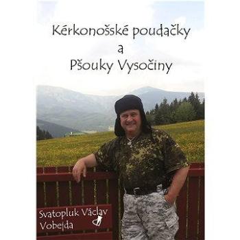 Kérkonošské poudačky a pšouky vysočiny (978-80-751-2363-3)