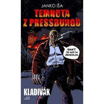 Temnota z Pressburgu: Kladivák (978-80-89718-80-1)