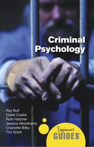 Criminal Psychology - Claire Cooke, Ruth Hatcher, Ray Bull