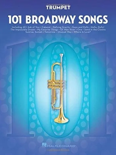 101 Broadway Songs for Trumpet - Hal Leonard Publishing Corporation