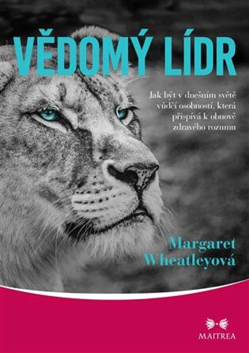 Vědomý lídr - Margaret Wheatleyová