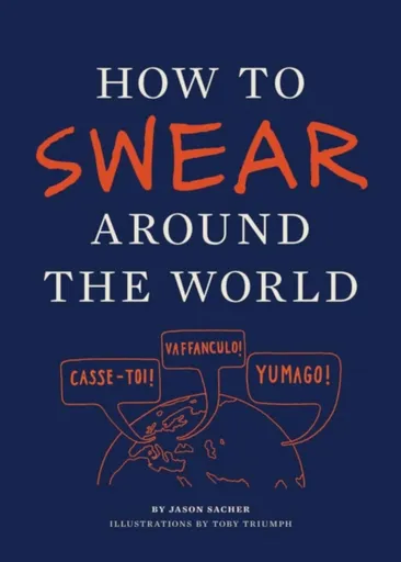 How to Swear Around the World - Jason Sacher