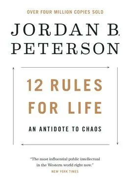 12 Rules for Life - Jordan B. Peterson