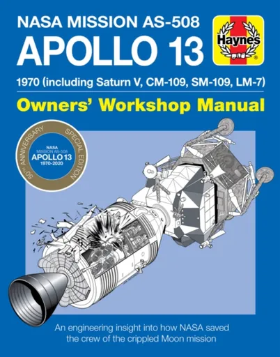 Apollo 13 Manual 50th Anniversary Edition - David Baker