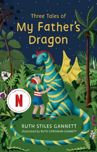 Three Tales of My Father's Dragon - Ruth Stiles Gannettová