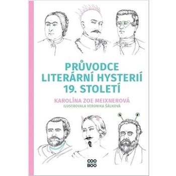 Průvodce literární hysterií 19. století (978-80-7661-593-9)